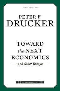 Toward the Next Economics: and Other Essays
