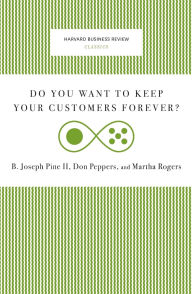 Do You Want to Keep Your Customers Forever?