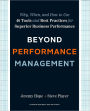 Beyond Performance Management: Why, When, and How to Use 40 Tools and Best Practices for Superior Business Performance