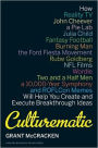 Culturematic: How Reality TV, John Cheever, a Pie Lab, Julia Child, Fantasy Football . . . Will Help You Create and Execute Breakthrough Ideas