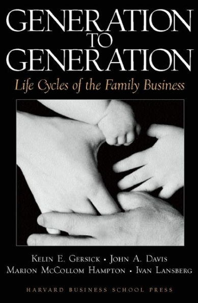 Generation to Generation: Life Cycles of the Family Business