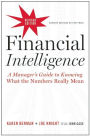 Financial Intelligence, Revised Edition: A Manager's Guide to Knowing What the Numbers Really Mean