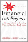 Financial Intelligence, Revised Edition: A Manager's Guide to Knowing What the Numbers Really Mean