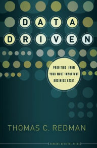 Title: Data Driven: Profiting from Your Most Important Business Asset, Author: Thomas C. Redman