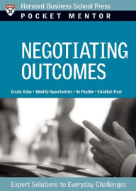 Title: Negotiating Outcomes: Expert Solutions to Everyday Challenges, Author: Harvard Business Review