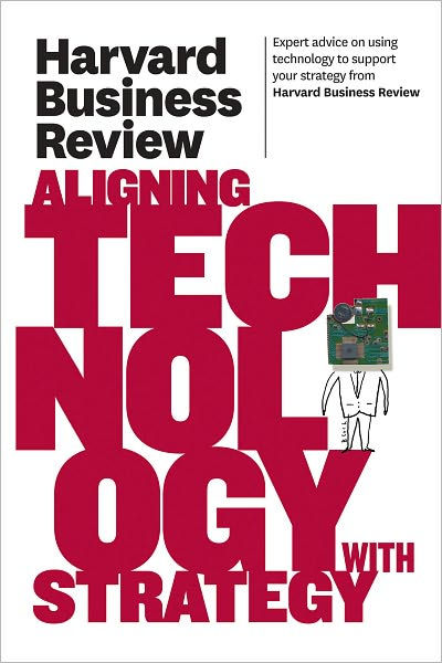 harvard-business-review-on-aligning-technology-with-strategy-by-harvard