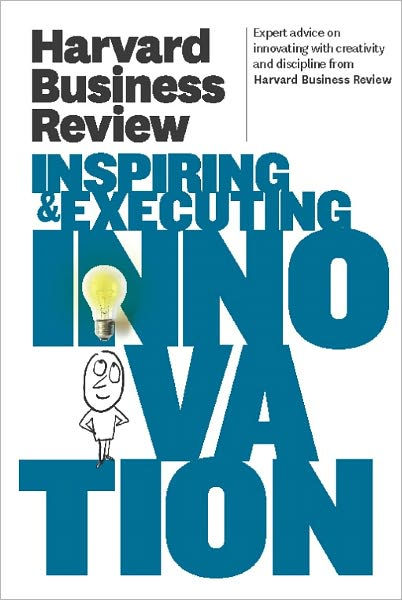 Harvard Business Review On Inspiring & Executing Innovation By Harvard ...