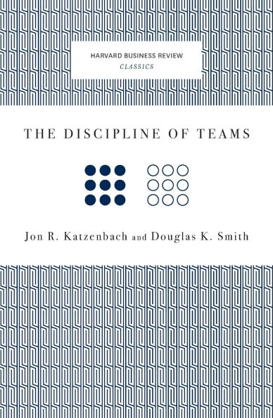 The Discipline of Teams