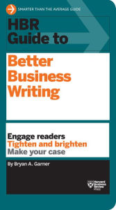 Title: HBR Guide to Better Business Writing (HBR Guide Series), Author: Bryan A. Garner