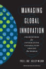 Managing Global Innovation: Frameworks for Integrating Capabilities around the World