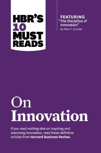 HBR's 10 Must Reads on Innovation (with featured article 