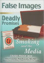 False Images, Deadly Promises: Smoking and the Media