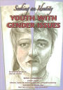 Youth with Gender Issues: Seeking an Identity