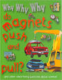 Why Why Why Do Magnets Push and Pull?