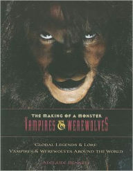 Global Legends & Lore: Vampires & Werewolves Around the World