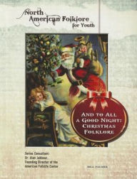 And to All a Good Night: Christmas Folklore