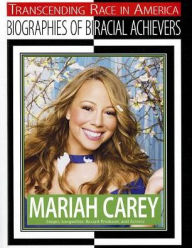 Title: Mariah Carey: Singer, Songwriter, Record Producer, and Actress, Author: Kerrily Sapet
