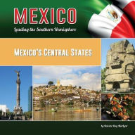 Title: Mexico's Central States, Author: Deirdre Day MacLeod