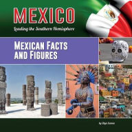 Title: Mexican Facts and Figures, Author: Ellyn Sanna