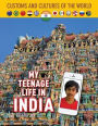 My Teenage Life in India