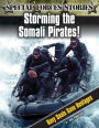 Storming the Somali Pirates!: Navy Seals Save Hostages
