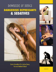 Title: Dangerous Depressants & Sedatives, Author: Celicia Scott