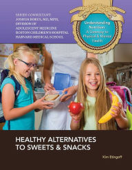 Title: Healthy Alternatives to Sweets & Snacks, Author: Kim Etingoff