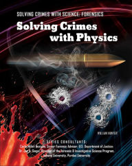 Title: Solving Crimes with Physics, Author: William Hunter