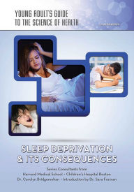 Title: Sleep Deprivation & Its Consequences, Author: Joan Esherick