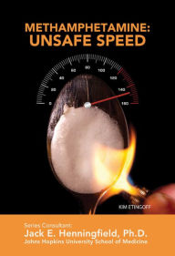 Title: Methamphetamine: Unsafe Speed, Author: Kim Etingoff