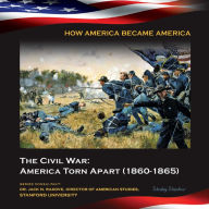 Title: The Civil War: America Torn Apart, 1860-1865, Author: Wesley Windsor