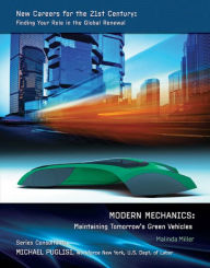 Title: Modern Mechanics: Maintaining Tomorrow's Green Vehicles, Author: Malinda Miller