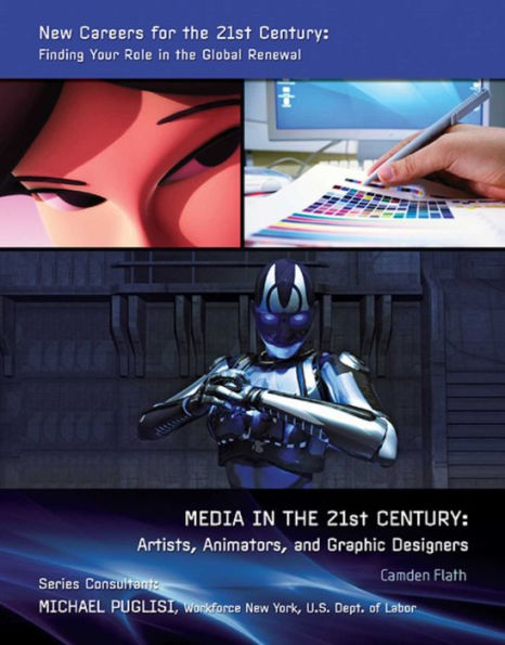 Media in the 21st Century: Artists, Animators, and Graphic Designers