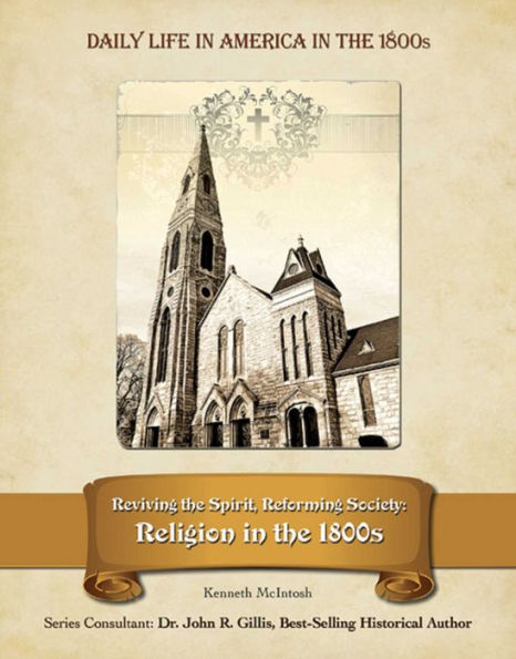 Reviving the Spirit, Reforming Society: Religion in the 1800s