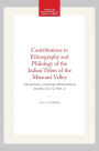 Contributions to Ethnography and Philology of the Indian Tribes of the Missouri Valley: Transactions, American Philosophical Society (vol. 12, Part 2)