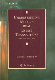 Understanding Modern Real Estate Trans 2007 / Edition 2