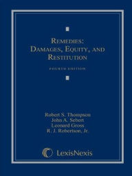 Title: Remedies: Damages, Equity and Restitution / Edition 4, Author: Robert Thompson