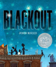 Title: Blackout (Caldecott Honor Book), Author: John Rocco