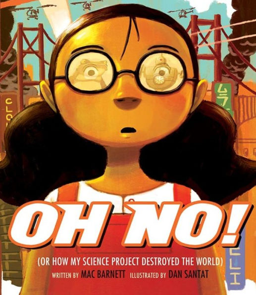 Oh No!: Or How My Science Project Destroyed the World