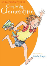 Title: Completely Clementine, Author: Sara Pennypacker