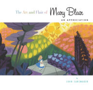 Title: The Art and Flair of Mary Blair (Updated Edition): An Appreciation, Author: John Canemaker