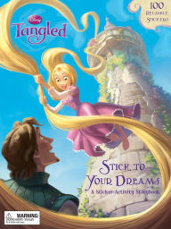 Tangled Stick to Your Dreams: A Sticker-Activity Storybook