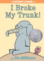 I Broke My Trunk! (Elephant and Piggie Series)