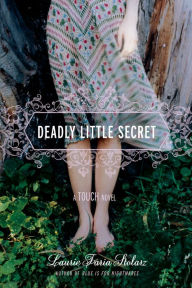 Title: Deadly Little Secret (Touch Series #1), Author: Laurie Faria Stolarz