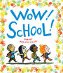 Wow! School!