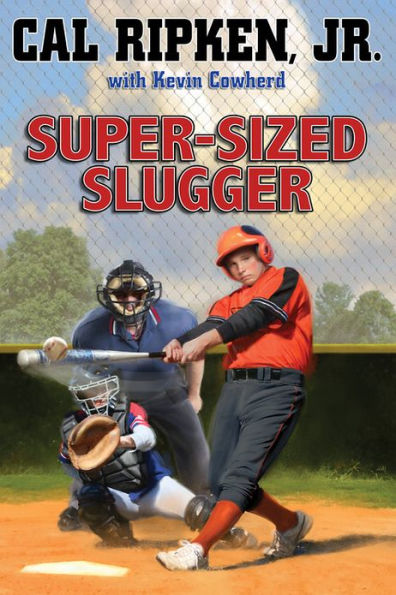 Super-Sized Slugger (Cal Ripken, Jr.'s All-Stars Series #2)