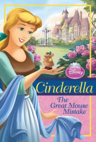 Title: Cinderella: The Great Mouse Mistake, Author: Disney Book Group
