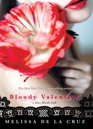 Title: Bloody Valentine (Blue Bloods Series), Author: Melissa de la Cruz