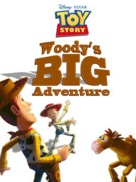 Title: Woody's Big Adventure (Toy Story Storybook Collection), Author: DISNEY BOOK GROUP