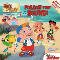 Follow that Sound! (Jake and the Never Land Pirates Series)